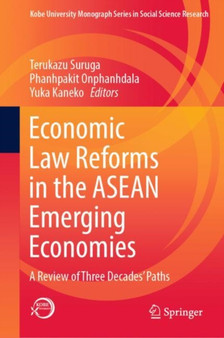 Economic Law Reforms in the ASEAN Emerging Economies : A Review of Three Decades??? Paths