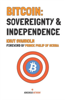 Bitcoin : Sovereignty & Independence