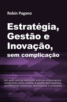 ESTRATEGIA, GESTAO e INOVACAO, sem complicacao