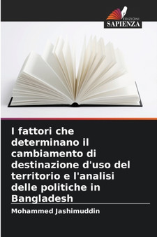 I fattori che determinano il cambiamento di destinazione d'uso del territorio e l'analisi delle politiche in Bangladesh