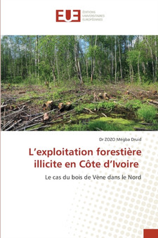 L'exploitation forestiere illicite en Cote d'Ivoire