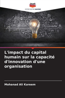 L'impact du capital humain sur la capacite d'innovation d'une organisation