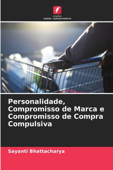 Personalidade, Compromisso de Marca e Compromisso de Compra Compulsiva