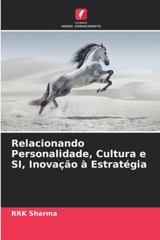 Relacionando Personalidade, Cultura e SI, Inovacao a Estrategia