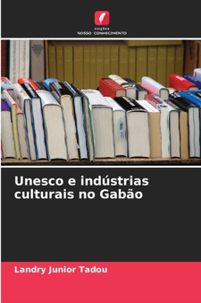 Unesco e industrias culturais no Gabao