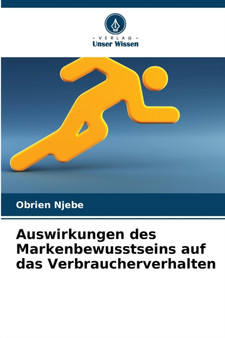 Auswirkungen des Markenbewusstseins auf das Verbraucherverhalten