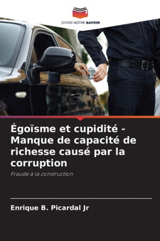 Egoisme et cupidite - Manque de capacite de richesse cause par la corruption