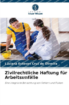 Zivilrechtliche Haftung fur Arbeitsunfalle