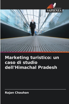 Marketing turistico : un caso di studio dell'Himachal Pradesh