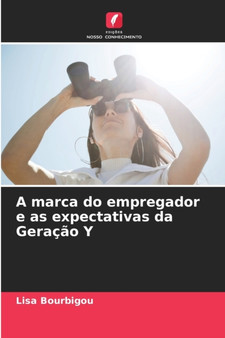 A marca do empregador e as expectativas da Geracao Y
