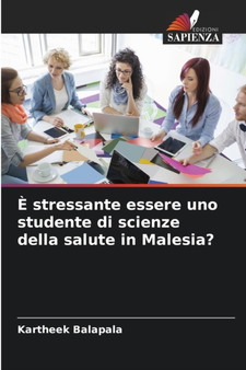 E stressante essere uno studente di scienze della salute in Malesia?