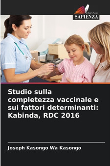Studio sulla completezza vaccinale e sui fattori determinanti : Kabinda, RDC 2016