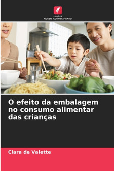 O efeito da embalagem no consumo alimentar das criancas