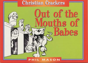 Out of the Mouth of Babes by Phil Mason - Paperback