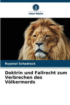 Doktrin und Fallrecht zum Verbrechen des Volkermords
