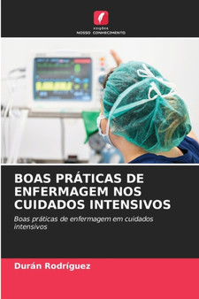 Boas Praticas de Enfermagem Nos Cuidados Intensivos