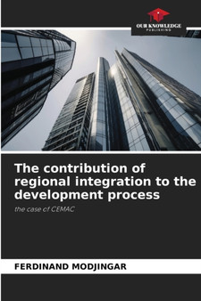 The contribution of regional integration to the development process