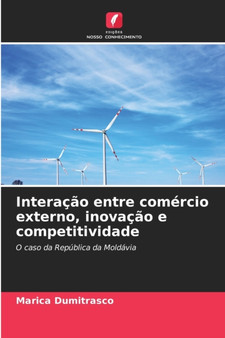 Interacao entre comercio externo, inovacao e competitividade