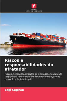 Riscos e responsabilidades do afretador