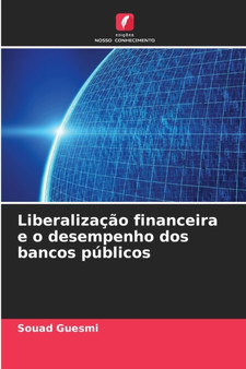 Liberalizacao financeira e o desempenho dos bancos publicos