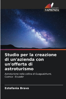 Studio per la creazione di un'azienda con un'offerta di astroturismo