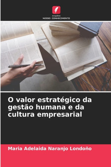 O valor estrategico da gestao humana e da cultura empresarial
