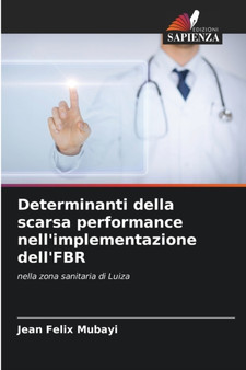 Determinanti della scarsa performance nell'implementazione dell'FBR