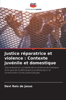 Justice reparatrice et violence : Contexte juvenile et domestique