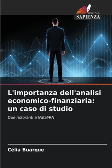 L'importanza dell'analisi economico-finanziaria : un caso di studio