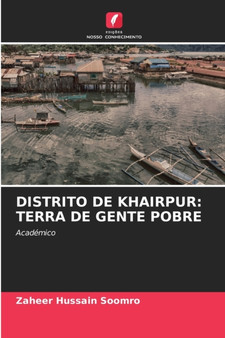 Distrito de Khairpur : Terra de Gente Pobre