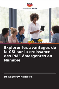 Explorer les avantages de la CSI sur la croissance des PME emergentes en Namibie