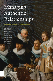 Managing Authentic Relationships : Facing New Challenges in a Changing Context