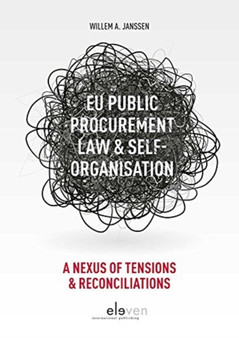 EU Public Procurement Law & Self-organisation : A Nexus of Tensions & Reconciliations
