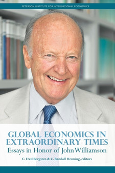 Global Economics in Extraordinary Times ??? Essays in Honor of John Williamson