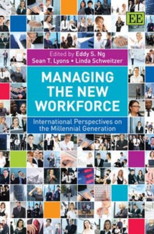 Managing the New Workforce : International Perspectives on the Millennial Generation