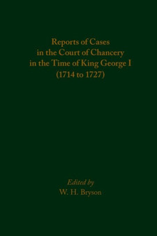 Reports of Cases in the Court of Chancery in the Time of King George I (1714 to 1727)