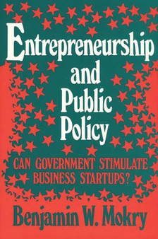 Entrepreneurship and Public Policy : Can Government Stimulate Business StartUps?