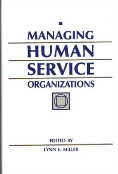 Managing Human Service Organizations