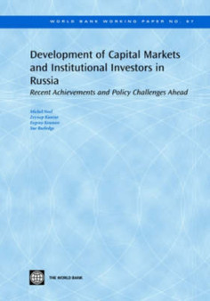 Development of Capital Markets and Institutional Investors in Russia : Recent Achievements and Policy Challenges Ahead