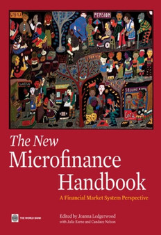 The New Microfinance Handbook : A Financial Market System Perspective