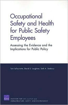 Occupational Safety and Health for Public Safety Employees : Assessing the Evidence and the Implications for Public Policy