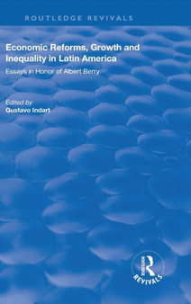 Economic Reforms, Growth and Inequality in Latin America : Essays in Honor of Albert Berry