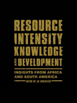 Resource Intensity, Knowledge and Development : Insights from Africa and South America