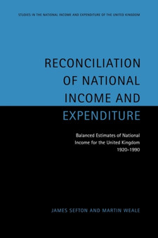 Reconciliation of National Income and Expenditure : Balanced Estimates of National Income for the United Kingdom, 1920-1990