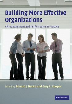 Building More Effective Organizations : HR Management and Performance in Practice