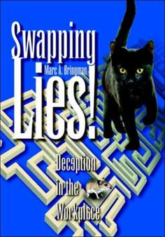 Swapping Lies! : Deception in the Workplace