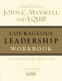 Courageous Leadership Workbook : The EQUIP Leadership Series