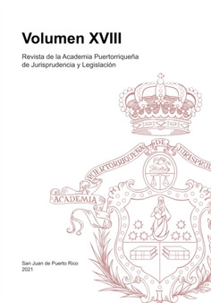 Revista de la Academia Puertorriquena de Jurisprudencia y Legislacion : Volumen XVIII