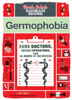 Uncle John's Bathroom Reader Germophobia by Bathroom Readers' Institute - Paperback