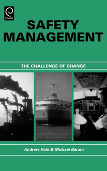 Safety Management : The Challenge of Change